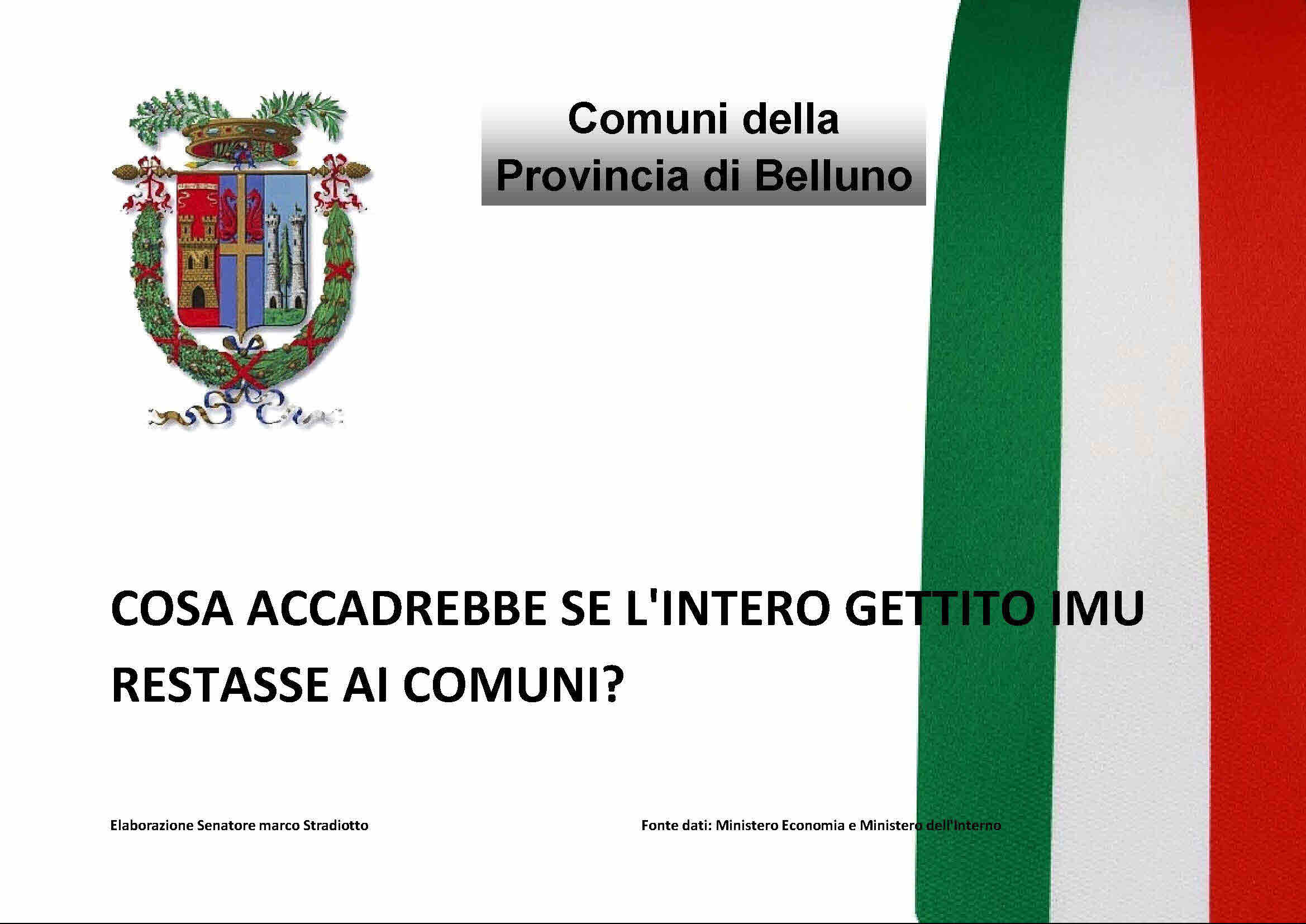 Se il gettito IMU restasse tutto ai comuni cosa accadrebbe in Veneto? guarda i dati e le proiezioni del tuo comune…